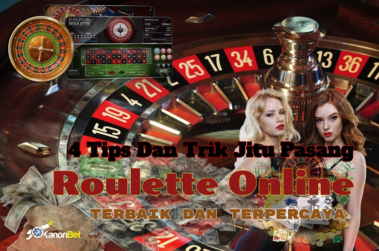Trik Jitu Pasang Roulette Online